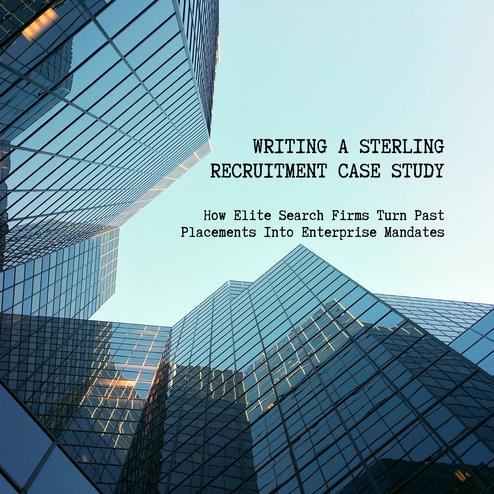 WRITING A STERLING RECRUITMENT CASE STUDY